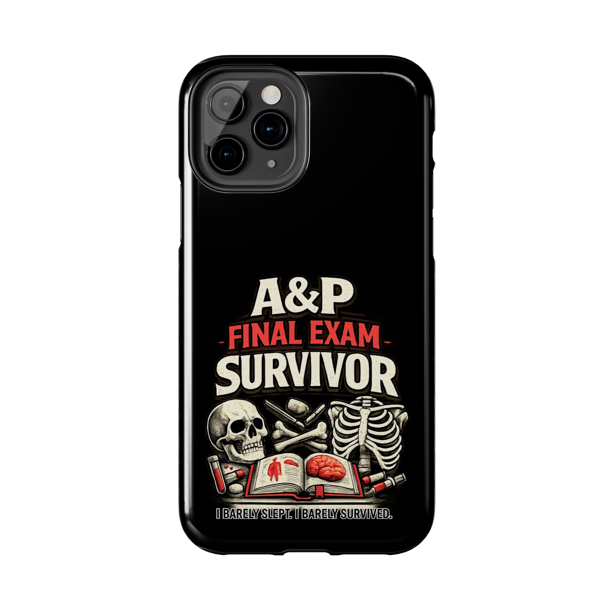 A&P Final Exam Survivor Tough Phone Case — Anatomy & Physiology Student Gift