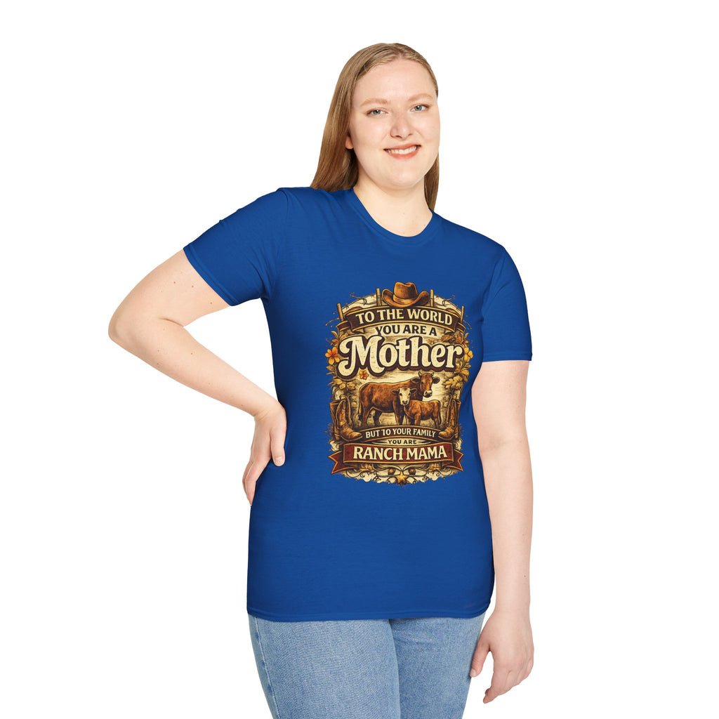 Ranch Mama T‑Shirt — “To the world you are a Mother but to your family you are Ranch Mama”